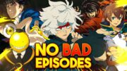 10 Best Anime with no bad episodes