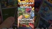 AKU BERHASIL DAPAT SEMUA KARTU POKÉMON CHOKI CHOKI!