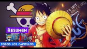 ONE PIECE RESUMEN COMPLETO DE TODOS LOS EPISODIOS