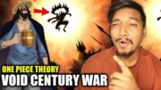 ONE PIECE VOID CENTURY WAR!😳(WHY?) | Joy Boy vs 20 Kings | One Piece Theory