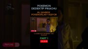 POKEMON DEDEKTİF PİKACHU #sinema #film #dizi #filmler #movies  #shorts