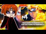 AKATSUKI REAGINDO AO RAP DO NARUTO | O SÉTIMO HOKAGE PARTE 1 (@M4rkim )