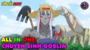 ALL IN ONE | Chuyển Sinh Thành Quái Vật – Re: Monster | Full 1-12 | Tóm Tắt Anime | Review Anime