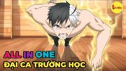 ALL IN ONE | Đại Ca Trường Trung Học | Full 1-13 | Review Anime