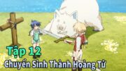 ANIME THÁNG 6 | Chuyển Sinh Thành Đệ Thất Hoàng Tử Tập 12 | Mèo Gầy Review