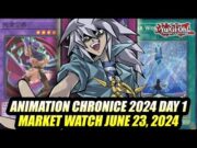 Animation Chronicle 2024 Day 1l! Yu-Gi-Oh! Market Watch June 23, 2024