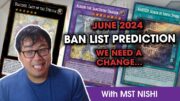 Ban List Prediction June 2024 with Nishi – Things Need to Change!