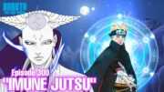 Chapter 12! Imune Jutsu – Boruto Episode 300 Subtitle Indonesia Terbaru