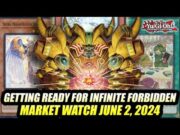 Getting Ready For Infinite Forbidden! Yu-Gi-Oh! Market Watch June 2, 2024