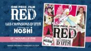 Hoshi – Nouvelle ère / One Piece Film Red : Les chansons d’Uta (Audio)