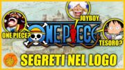 IL LOGO DI ONE PIECE NASCONDE UN SEGRETO PER IL FINALE? (Tesoro, Joyboy…) | THEORY THEORY NO MI