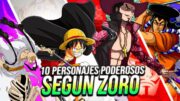 Los 10 PERSONAJES PODEROSOS según ZORO – One Piece