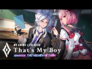 MNaive ft. ViruSs – MV Anime Liên Quân | That's My Boy