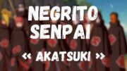 NEGRITO SENPAI – AKATSUKI | AMV NARUTO SHIPPUDEN / AKATSUKI | Prod by @FantomXXX