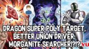 NEW SUPER POLY TARGET, A UNION, & MORGANITE SEARCHER!?!?! Yu-Gi-Oh!