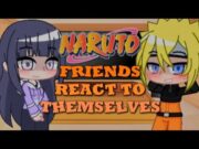 Naruto Friends React To Themselves || Gacha Club || Gacha React || Lilac Hyuga