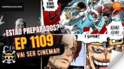 ONE PIECE ANIME 1109 VAI SER CINEMA – ALIANÇA IMPROVAVEL E SHANKSSSS!!!