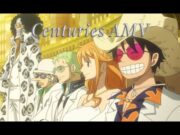 One Piece: Film Gold – Centuries ||AMV||