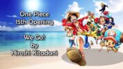 One Piece OP 15 – We Go Lyrics