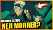 POR QUE NARUTO DEIXOU NEJI MORRER? FOI FURO?