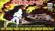 PREVIEW OP 1118 –  ROBOT KUNO BANGKIT LAGI!? KEKUATAN JOYBOY DAN ROBOT KUNO BERGABUNG!!?