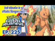 Pokemon Final Journeys Episode 225 | Ash Final Journey | Hindi |