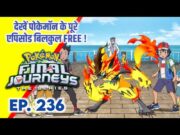 Pokemon Final Journeys Episode 236 | Ash Final Journey | Hindi |