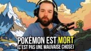 Pokémon est mort mais va bientôt renaître et c'est une bonne chose.