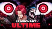 QUI sera le Méchant ULTIME de ONE PIECE ? (THÉORIE / ANALYSE)