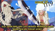 SPOILER OP 1119 LENGKAP! EDAN! TEKNIK BARU NIKA BRHASIL MUSNAHKAN MARS! BANGKITNYA KRU TRKUAT JOYBOY