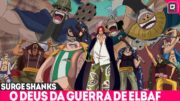 SURGE SHANKS O RUIVO! O DEUS DA GUERRA DE ELBAF É A MAIOR FORÇA PIRATA DO NOVO MUNDO -ONE PIECE 1109