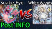 Snake-Eye Vs White Woods Centur-Ion Post INFO Yu-Gi-Oh!