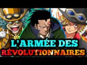 TOUTE L'ARMÉE RÉVOLUTIONNAIRE de ONE PIECE EXPLIQUÉE !