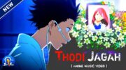 Thodi Jagah song – (ANIME VERSION) | AMV | A Beautiful Love Story