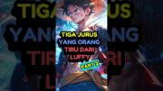 Tiga Jurus Yang Orang Tiru Luffy Part 2 #anime #reviewanime #onepiece