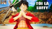 Tôi là LUFFY | One Piece Warriors 4