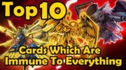 Top 10 Cards Which Are Immune To Everything in YuGiOh