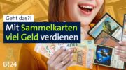 Yu-Gi-Oh, Magic, Pokemon: Mit Sammelkarten richtig viel Geld verdienen? | BR24 vor Ort