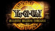 Yu-Gi-Oh! Opening (Sabri Emini Remix) [Remastered + US version]