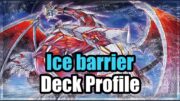 l YuGiOh l Ice Barrier Deck Profile! Post Terminal Revenge!