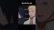 naruto bar bar #narutoshippuden #boruto