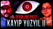 "KAYIP YÜZYIL II" | DERİN ONE PIECE