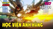 Học Viện Anh Hùng Season 7 | Tóm Tắt Anime | Tập 11