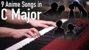 9 Anime Songs in C Major! How many could you recognize?