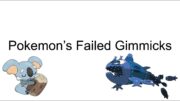 A PowerPoint about Pokemon's Failed Gimmicks