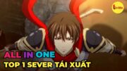 ALL IN ONE | Cao Thủ Top 1 Thế Giới Tái Xuất | Review Anime Hay