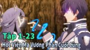 ANIME THÁNG 7 | Phần Cuối Cùng Của Học Viện Ma Vương Tập 13-23 | Mèo Gầy Review