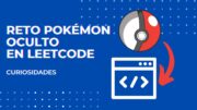 Algoritmo Pokémon escondido en Leetcode [Curiosidades]