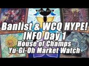 Banlist HYPE! WCQ HYPE! Blue-Eyes Hype! INFO Day 1! House of Champs Yu-Gi-Oh Market Watch