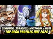 Centurion, Ladd Control, Lightsworn, & More! Yu-Gi-Oh! Top Deck Profiles July 2024